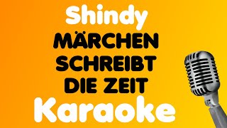 Shindy • MÄRCHEN SCHREIBT DIE ZEIT • Karaoke