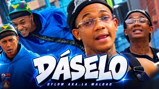 Dflow Aka La Maldad - Daselo (Video Oficial)