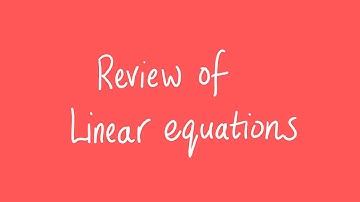 Review of linear equations | Unit 3 and 4 VCE Maths Methods