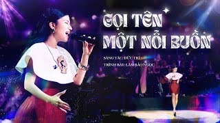 Lâm Bảo Ngọc - Gọi Tên Một Nỗi Buồn | Musique de Salon