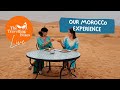 LIVE: A Preview of our Morocco Experience (First Impressions, Itinerary, &amp; Tips)