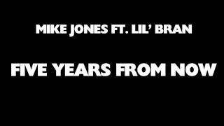 Mike Jones Ft. Lil&#39; Bran - Five Years From Now