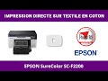 Impression directe pour textile : Epson SC-F2200 hybride DTG et DTF