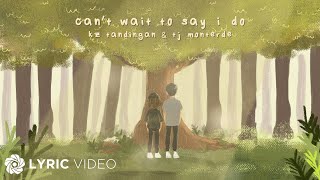 Can't Wait To Say I Do - KZ Tandingan & TJ Monterde (Lyrics) chords