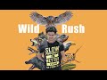 Wild rush