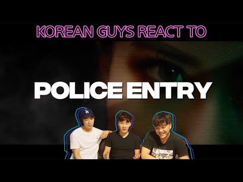 Korean guys React to Police Entry by Elizabeth Tan