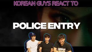 Korean guys React to Police Entry by Elizabeth Tan