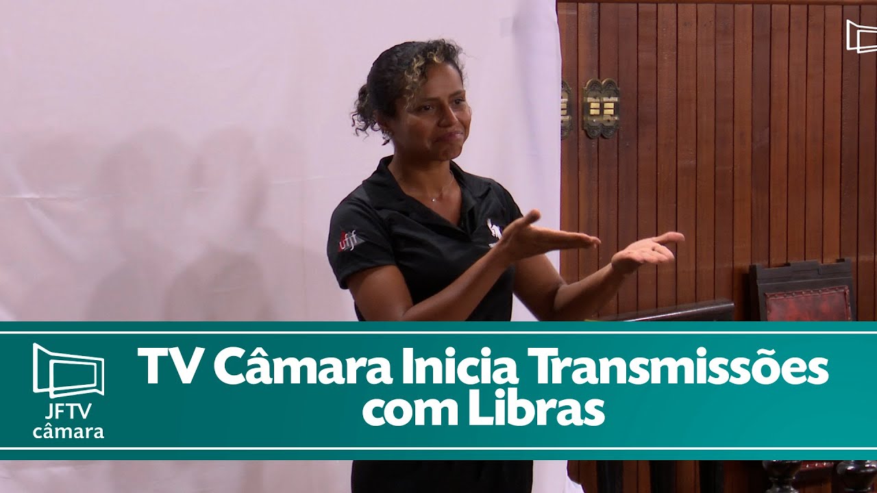 TV Câmara Inicia Transmissões com Intérprete de Libras (Língua ...