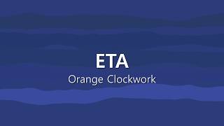 ETA (Estimated Time of Arrival) by A Clockwork Orange