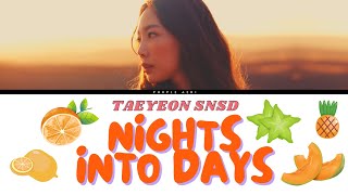 NIGHTS INTO DAYS - TAEYEON GIRLS GENERATION (소녀시대) SNSD - COLOR CODED LYRICS - ROMANIZED - EASY