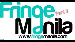 Fringe Mnl Part 3 Resurgence Of Arts In The Phl.
