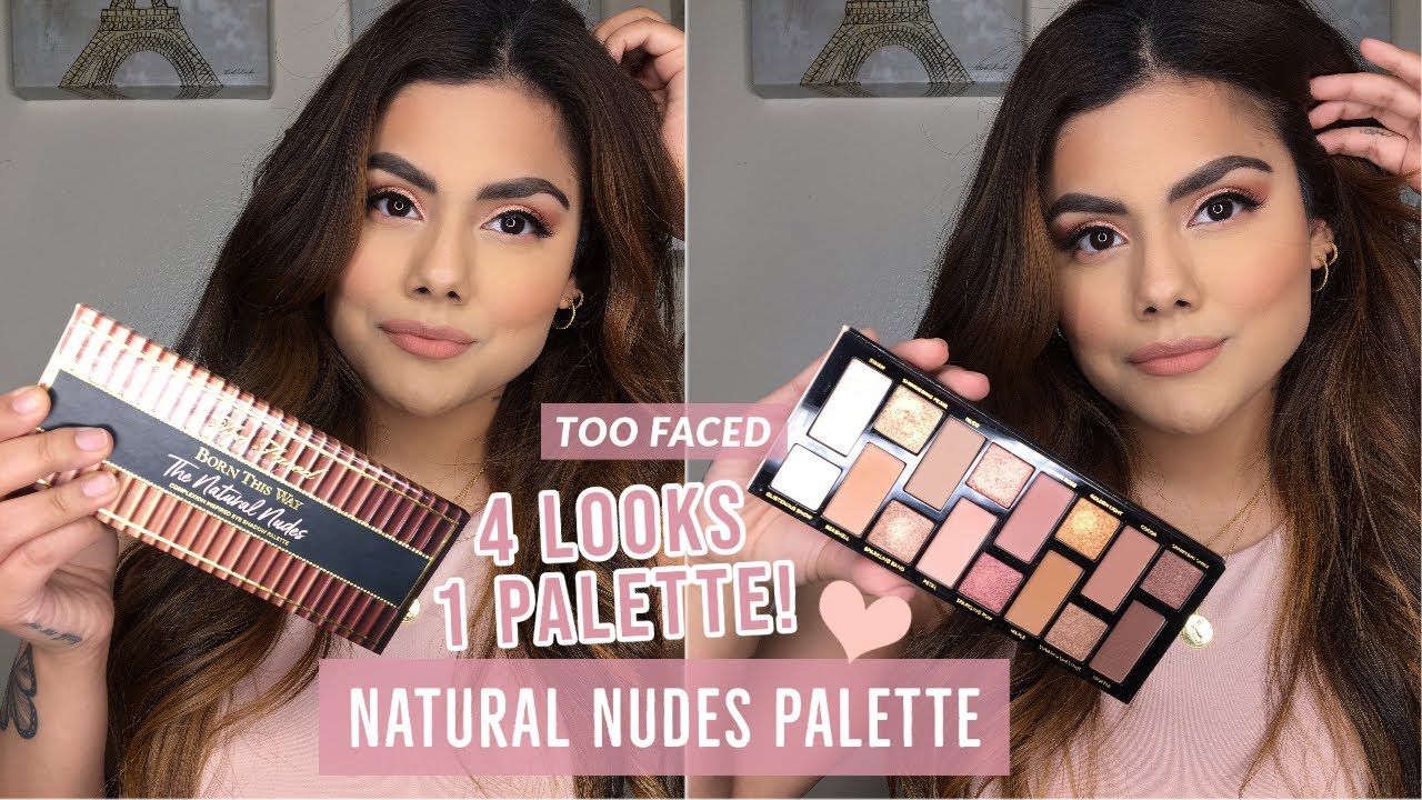 TOO FACED BORN THIS WAY (THE NATURAL NUDES PALETTE) 4 LOOKS USING 1