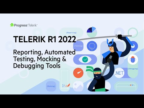 Telerik R1 2022 Release Webinar | Telerik Reporting, Test Studio, Fiddler Everywhere, JustMock