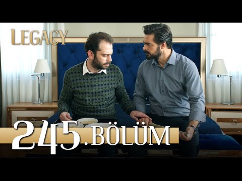 Emanet 245. Bölüm | Legacy Episode 245