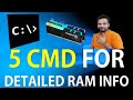 5 CMD to get Detailed info about your system RAM