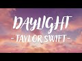 Taylor swift  daylight lyric