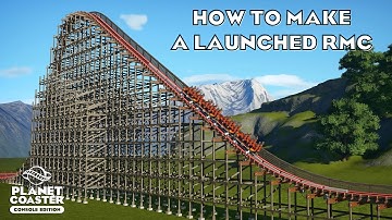 How to Make a Launched RMC/Planet Coaster Console Edition Tutorial
