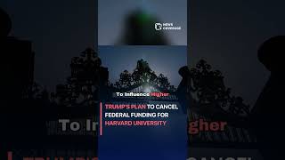 Trump's Plan to Cancel Federal Funding for Harvard University #politics