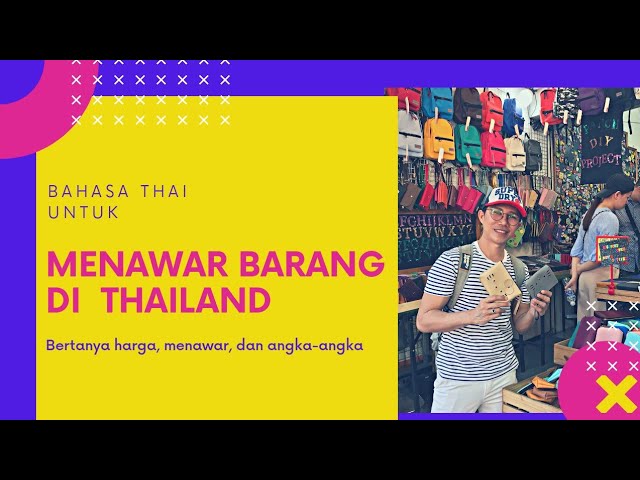 Belajar Bahasa Thailand untuk Traveller (Part 2) | bertanya harga dan angka dalam bahasa Thailand class=