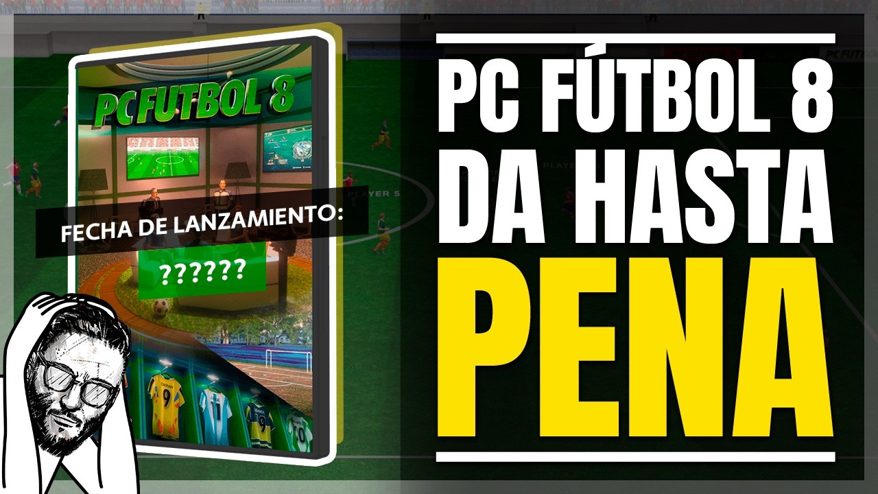 PC Fútbol 8 es el mayor desastre de la industria española