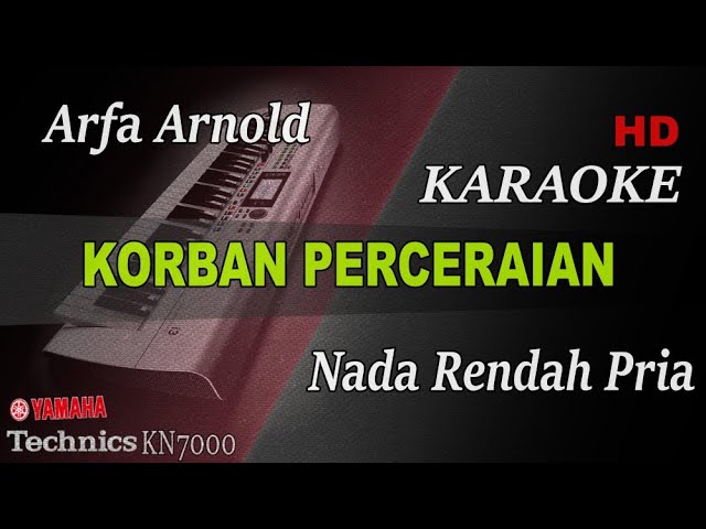 ARFA ARNOLD - KORBAN PERCERAIAN ( NADA RENDAH PRIA ) || KARAOKE class=