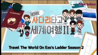 (indo sub) Travel The World On Exos Ladder season2 'Pre-released cut 1(link description?)