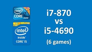 i7 870 vs i5 4690 (6 games)