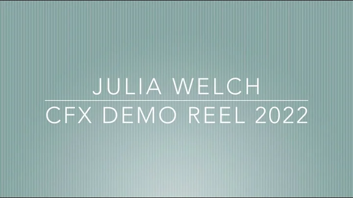 Julia Welch Old CFX Demo Reel