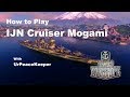 How To Play IJN Cruiser Mogami In World Of Warships