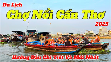 Chợ Nổi Cái Răng Cần Thơ 2025 Có Còn Đông Đúc Nhộn Nhịp Như Xưa | Quang Cảnh Mới Nhất
