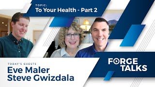 To Your Health Part 2 - with Eve Maler & Steve Gwizdala