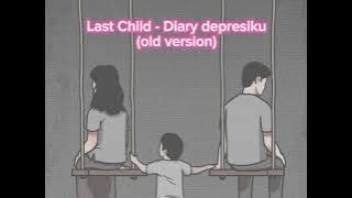 Last child - Diary depresiku old version