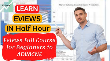 EVIEWS Full Course for Beginners to Advance | Learn EVIEWS in Half Hour (Full Tutorial)