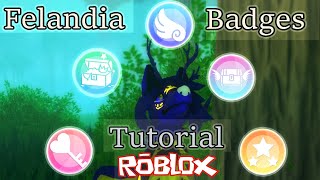 Felandia: How to get ALL of the Badges! (Roblox)
