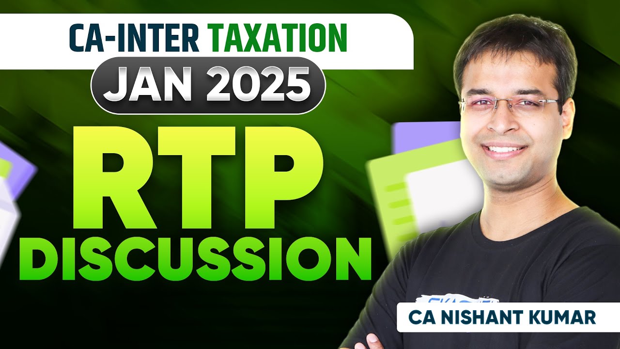 Ca inter taxation rtp jan 25 rtp discussion by ca nishant kumar youtube