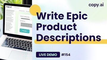 Copy.ai Live Demo #154: Write Epic Product Descriptions