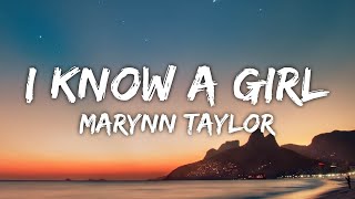 MaRynn Taylor - I Know a Girl (Lyrics)