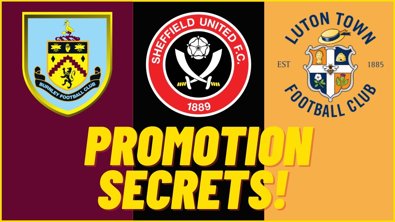 Premier League promotion: Burnley, Sheffield United, Luton Town go