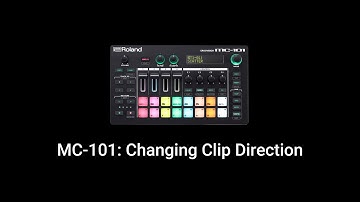 Roland MC-101: Changing Clip Direction