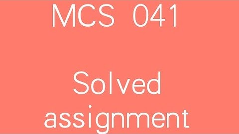 MCA| IV semester| Solved Assignment| MCS 041| Session : July 2021- January 2022