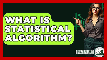 What Is Statistical Algorithm? - The Friendly Statistician