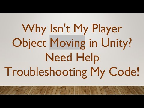 Why Isn't My Player Object Moving in Unity? Need Help Troubleshooting My Code!