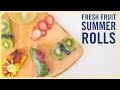 EAT | Fresh Fruit Spring Rolls