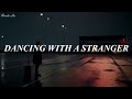 Sam Smith - Dancing with a Stranger (Sub. Español/Lyrics)