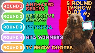 The 5 Round TV Show Quiz | Animated Shows, Detective Shows, Tv Trivia, NTW Winners &amp; Tv Quotes (2)