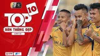 Top 10 bàn thắng đẹp nhất lượt đi Wake-Up 247 V.League 2019 | VPF Media