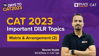 CAT 2023 - Important DILR Topics | Matrix & Arrangement (2)