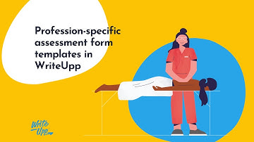 How to use profession-specific assessment form templates in WriteUpp