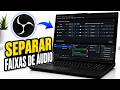 Como GRAVAR faixas de áudio separadas no OBS Studio | Como CONFIGURAR áudio multi-faixa no OBS