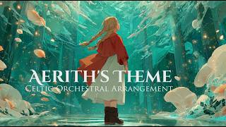 Final Fantasy VII - Aerith's Theme (Celtic Orchestral Arrangement)